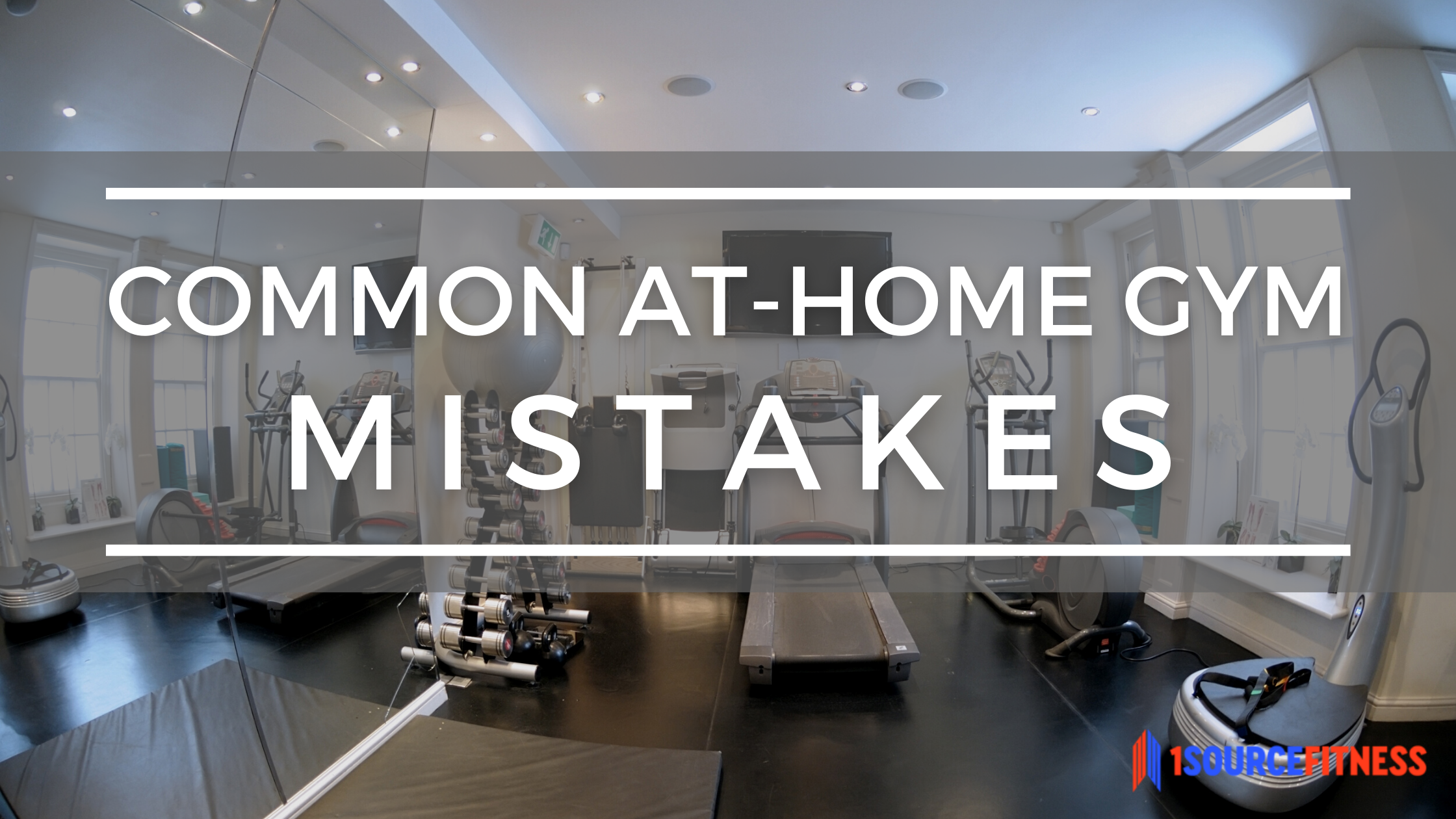 Common  At-Home Gym Mistakes